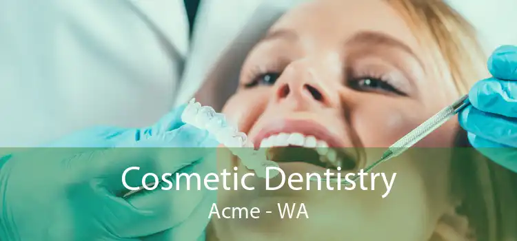 Cosmetic Dentistry Acme - WA