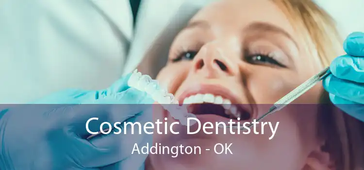 Cosmetic Dentistry Addington - OK