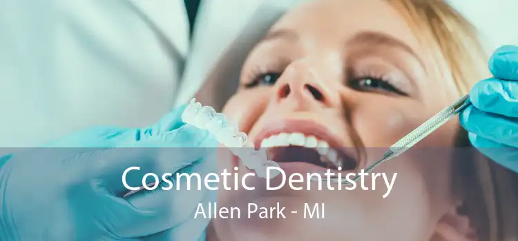 Cosmetic Dentistry Allen Park - MI