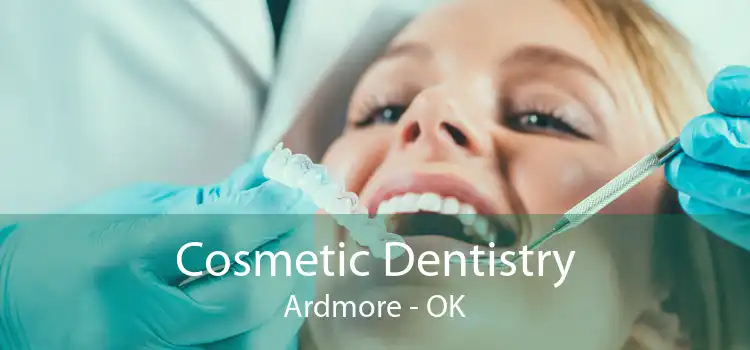 Cosmetic Dentistry Ardmore - OK