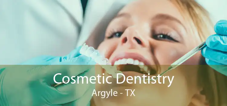 Cosmetic Dentistry Argyle - TX
