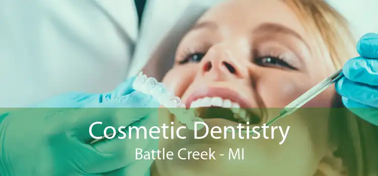 Cosmetic Dentistry Battle Creek - MI
