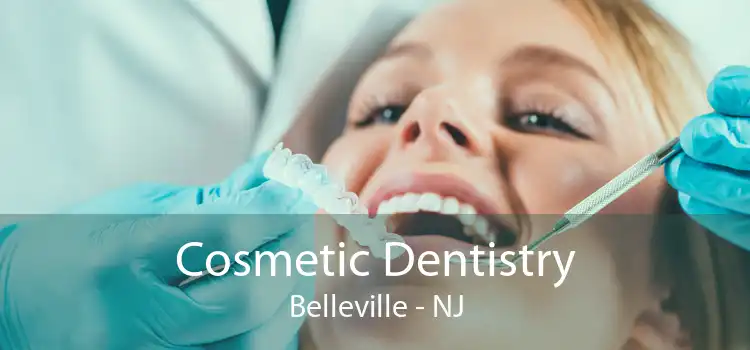 Cosmetic Dentistry Belleville - NJ