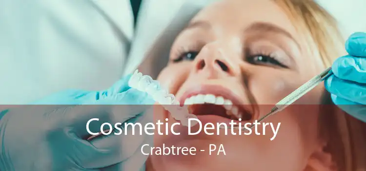 Cosmetic Dentistry Crabtree - PA