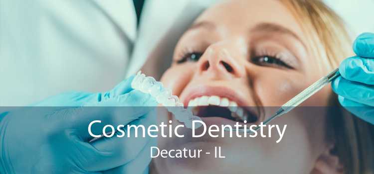 Cosmetic Dentistry Decatur - IL