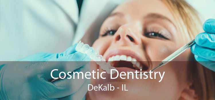 Cosmetic Dentistry DeKalb - IL