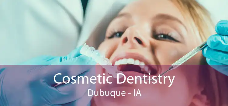 Cosmetic Dentistry Dubuque - IA