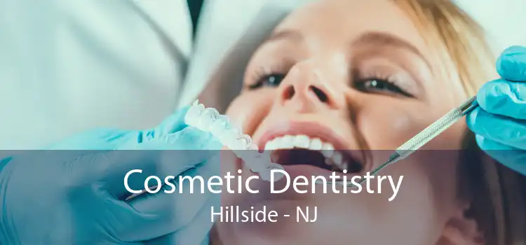Cosmetic Dentistry Hillside - NJ