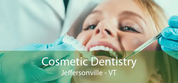 Cosmetic Dentistry Jeffersonville - VT