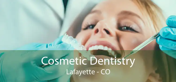 Cosmetic Dentistry Lafayette - CO