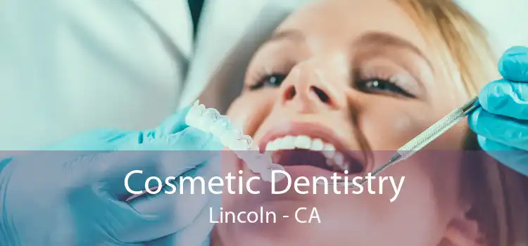 Cosmetic Dentistry Lincoln - CA