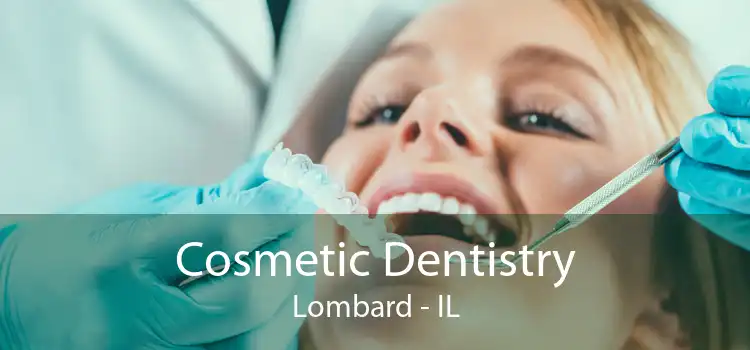 Cosmetic Dentistry Lombard - IL