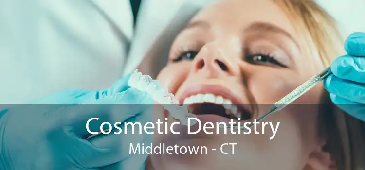 Cosmetic Dentistry Middletown - CT