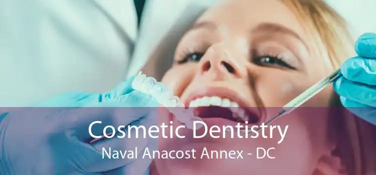 Cosmetic Dentistry Naval Anacost Annex - DC