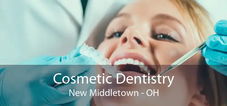 Cosmetic Dentistry New Middletown - OH
