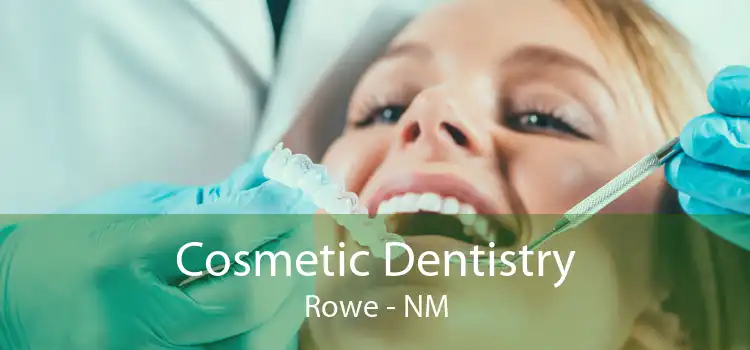 Cosmetic Dentistry Rowe - NM