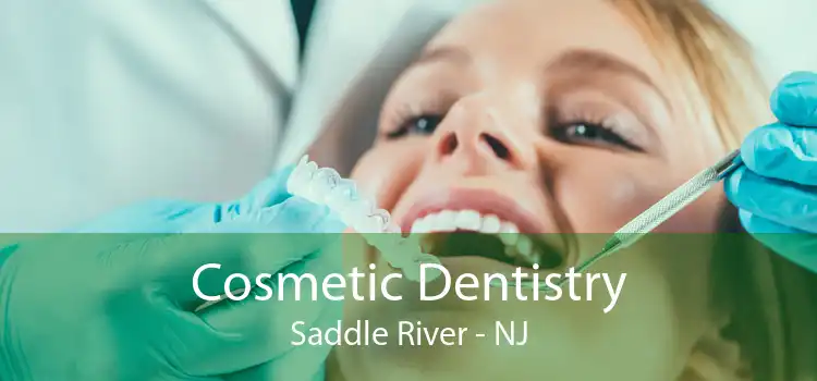 Cosmetic Dentistry Saddle River - NJ