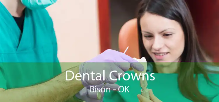 Dental Crowns Bison - OK