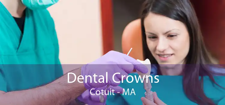 Dental Crowns Cotuit - MA