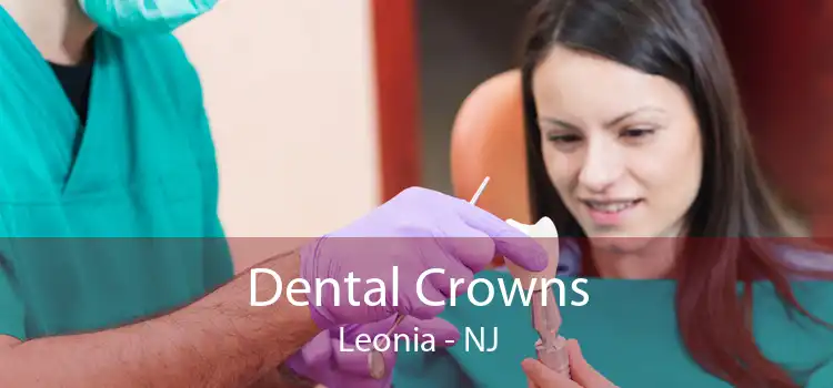 Dental Crowns Leonia - NJ