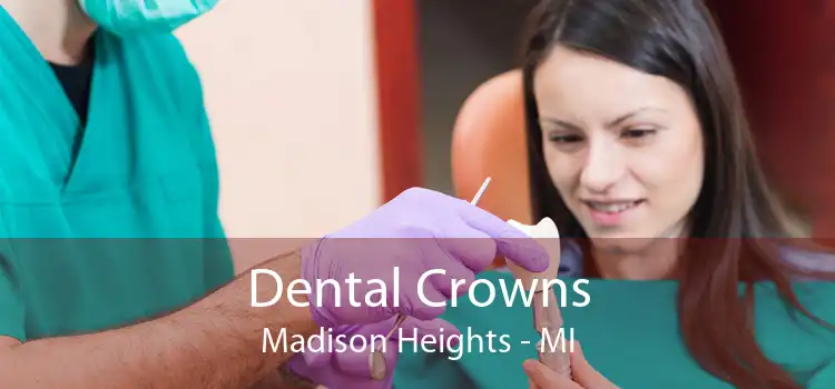 Dental Crowns Madison Heights - MI