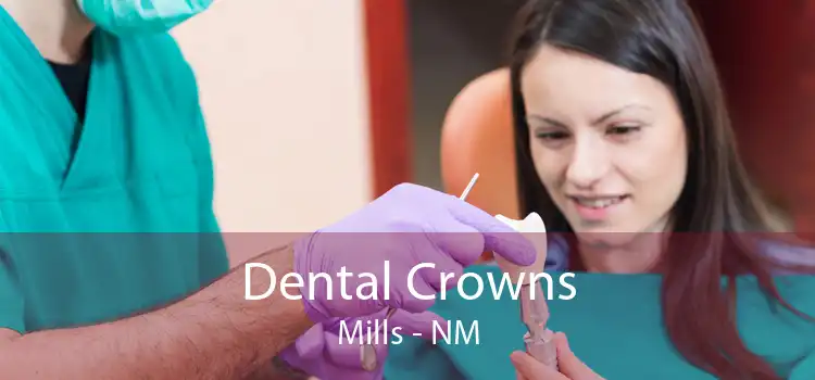 Dental Crowns Mills - NM