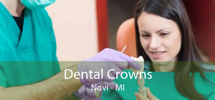 Dental Crowns Novi - MI