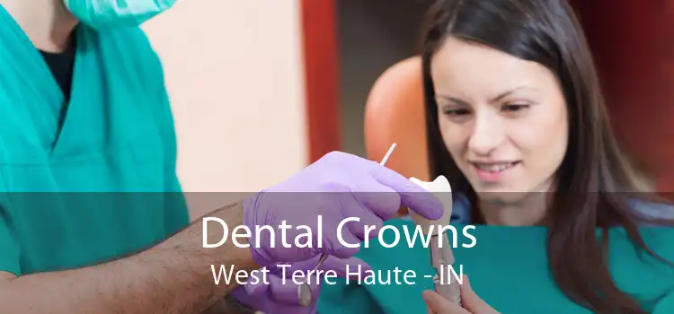 Dental Crowns West Terre Haute - IN