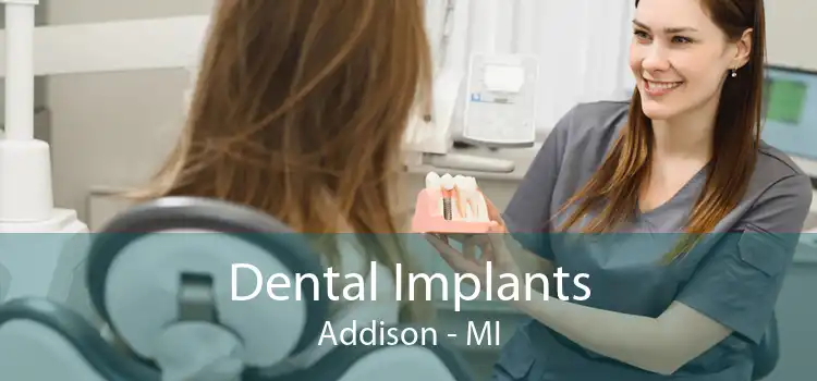 Dental Implants Addison - MI