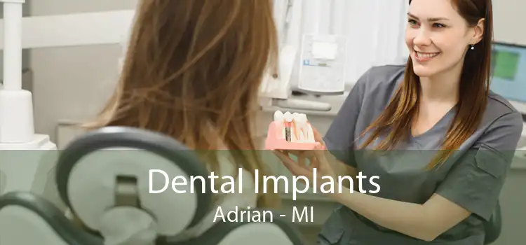 Dental Implants Adrian - MI