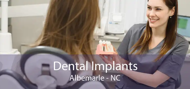 Dental Implants Albemarle - NC