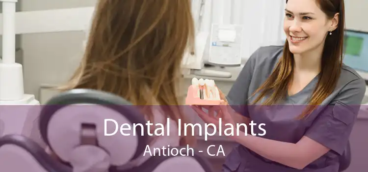 Dental Implants Antioch - CA