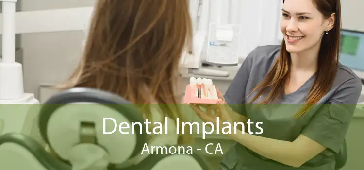 Dental Implants Armona - CA