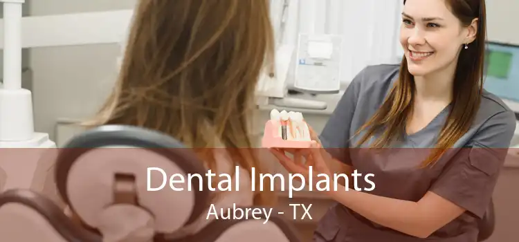 Dental Implants Aubrey - TX