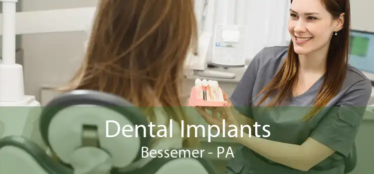 Dental Implants Bessemer - PA