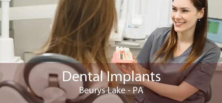 Dental Implants Beurys Lake - PA