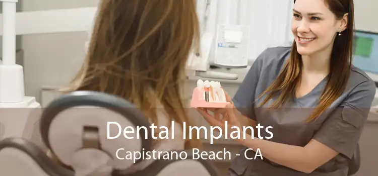 Dental Implants Capistrano Beach - CA