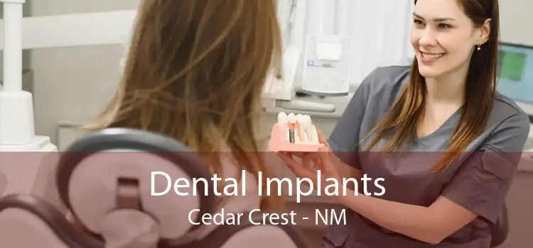 Dental Implants Cedar Crest - NM