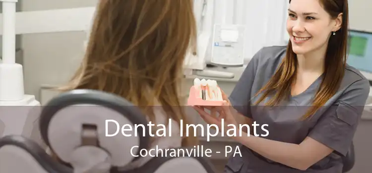 Dental Implants Cochranville - PA
