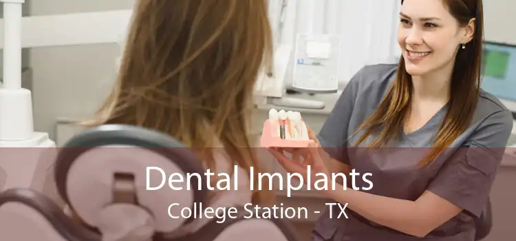 Dental Implants College Station - TX