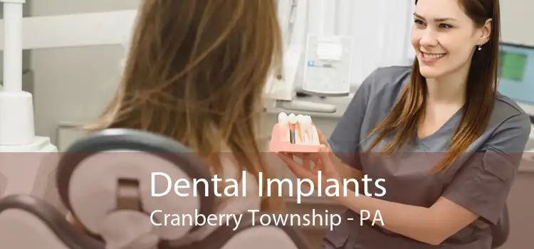 Dental Implants Cranberry Township - PA