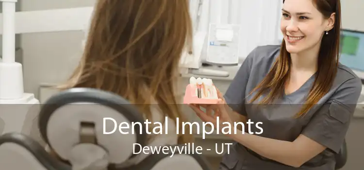 Dental Implants Deweyville - UT