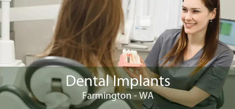 Dental Implants Farmington - WA