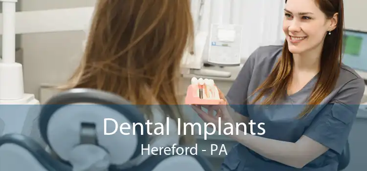Dental Implants Hereford - PA