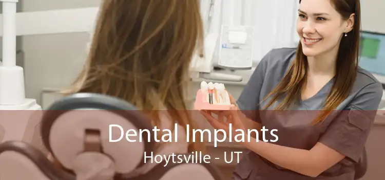 Dental Implants Hoytsville - UT