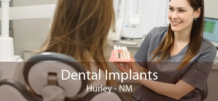 Dental Implants Hurley - NM