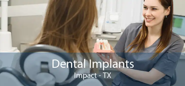 Dental Implants Impact - TX