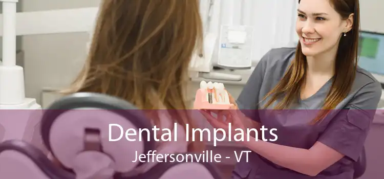 Dental Implants Jeffersonville - VT