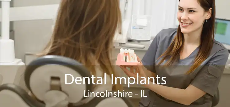 Dental Implants Lincolnshire - IL