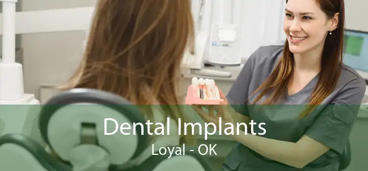Dental Implants Loyal - OK